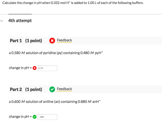 Calculate the change in pH when 0.332 mol H+ is added to 1.00 L of each of the following buffers. 4th attempt Part1 (1 point)