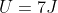 U=7J