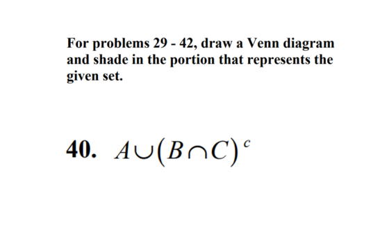 For problems 29 - 42, draw a Venn diagram and shade in the portion that represents the given set. 40. AU(Bnc)