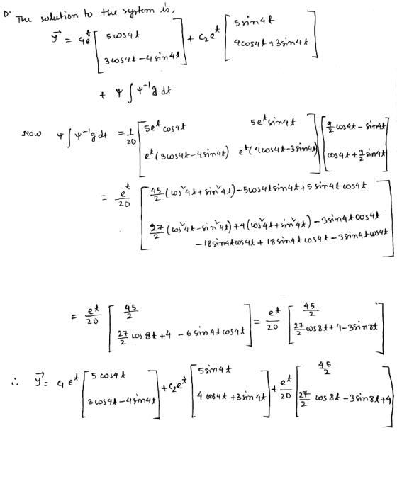 D The solution to the system és, ý sveter swsgt 1 ssin4k + Ge 4cosyl 43sinut 1 3 00544 - 4 sin 4t + 4 felg det set sinad Tq