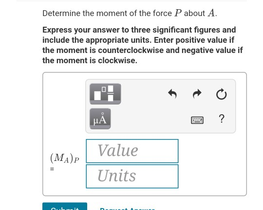 Determine the moment of the force P about A. Express your answer to three significant figures and include the appropriate uni
