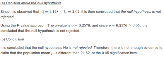 (4) Decision about the null hypothesis Since it is observed that t = 1.148 <te = 2.02, it is then concluded that the null hyp