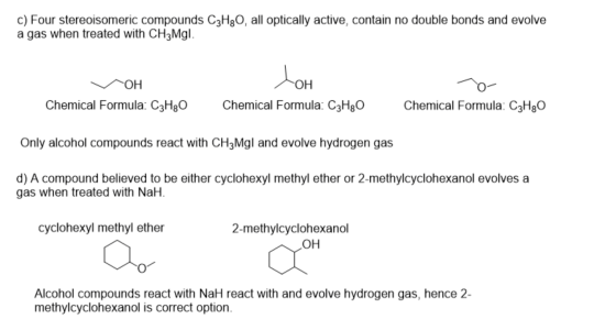c) Four stereoisomeric compounds C3H30, all optically active, contain no double bonds and evolve a gas when treated with CH3M