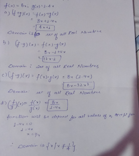 f(x) = bei glx) = 1-4 * a) (4 +g)(x) = f(x) + g(x) - 8xtd-4x = 4x+1) Domain is so omaan so set of all Real Noenbera so of b)