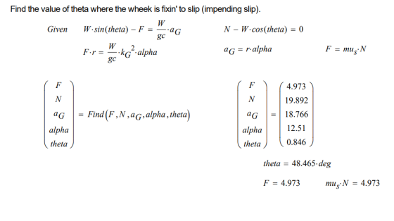 Find the value of theta where the wheek is fixin to slip (impending slip). W Given W.sin(theta) - F = “. gc N - W.cos(theta)