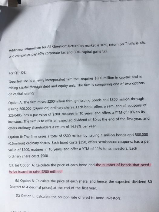 Additional Information for All Question: Return on market is 10%, return on T-bills is 4%, and companies pay 40 % corporate t