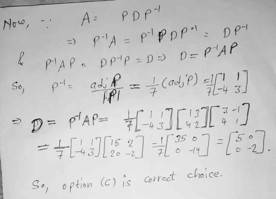 Now, & 1 So, A: PDPT =) PlA = P1 PDP =DP PIAP a Dptp = D =) D=PHAP pta adj AP (adjp) PPT =/ D = papa ${-4}] [11] 7 72-4 -4