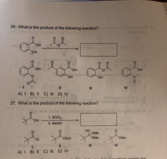 26. What is the product of the following reaction? JOMO WOOT OM ОН o oo i > VI > Vio 008 OH OH он OH Onlwolle OH SOAL . IV A)