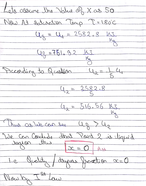 Lets assume the value of x as 5o Now At Saturation Temp 7 = 1800 Ug = u 258208 KI Kay Q2 =761692_k3 - According to Question U
