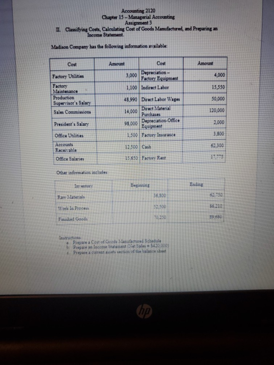 Accounting 2120 Chapter 15 - Managerial Accounting Assignment 3 II. Classifying Costs, Calculating Cost of Goods Manufactured