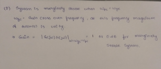 (२) when Wpc - wge system is marginally stable wge Gain cross oven frequency of Ot this frequency magnitude G1(978) 35 unity.