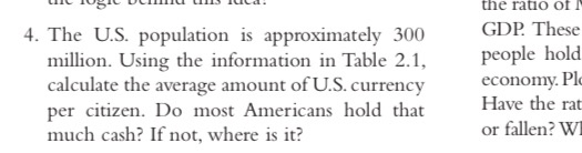 WC logic Ulu Cd. 4. The U.S. population is approximately 300 million. Using the information in Table 2.1, calculate the avera