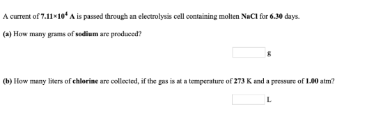 A current of 7.11x104 A is passed through an electrolysis cell containing molten NaCl for 6.30 days. (a) How many grams of so