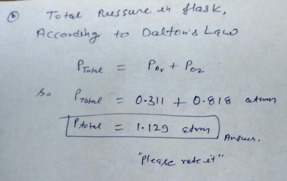 Total Pressure en flask, According to Daltons Law Prasal - Part Por Total = 0.311 + 0.818 cetum Ptotal = 1.129 Eten I Anguer