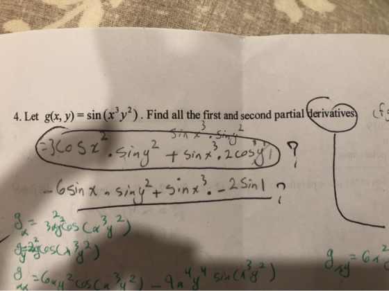 4. Let g(x, y) = sin (xºy?). Find all the first and second partial derivatives of c. 3 . 2 I cost o sing² + sin 2Cosy) ? -65i
