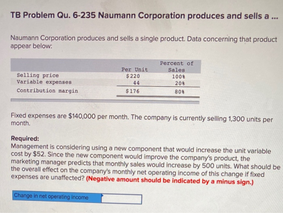 TB Problem Qu. 6-235 Naumann Corporation produces and sells a ... Naumann Corporation produces and sells a single product. Da