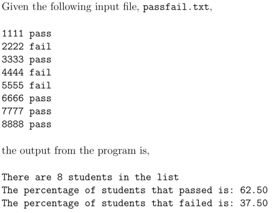 Given the following input file, passfail.txt, 1111 pass 2222 fail 3333 pass 4444 fail 5555 fail 6666 pass 7777 pass 8888 pass