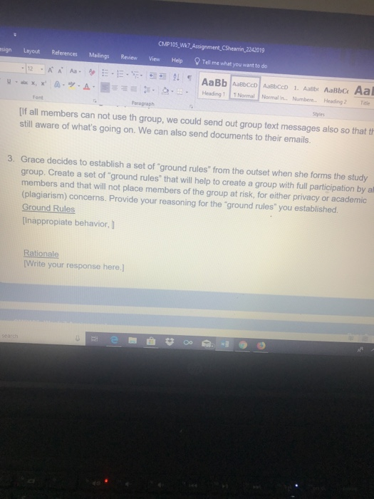 CMP105,Wk.7 Assignment CShearrin 2242019 Review View Help Tell me what you want to do AaBb AaBbccD AaBbCeD 1. Aaebr AaBbce Aa