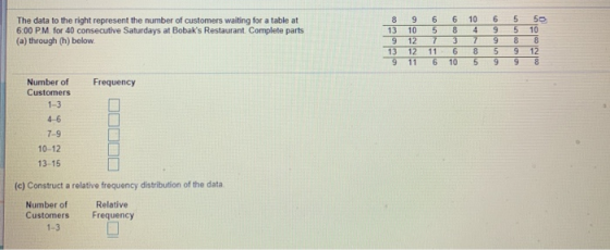 6 The data to the right represent the number of customers waiting for a table at 6:00 PM for 40 consecutive Saturdays at Boba