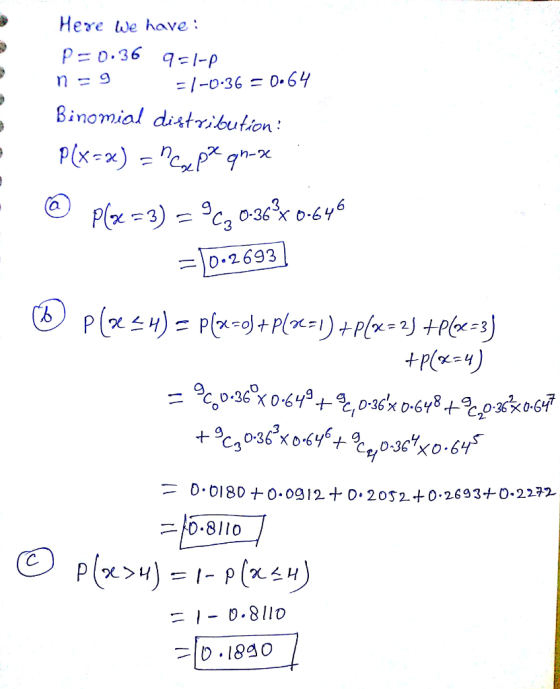 Here we have p=0.36 9:1-p Binomial distribution 二)0.2693 D.Ol8D+0.0g 12. +0. 2052+0.2693+0.2272