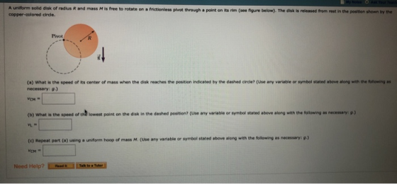 A uniform solld disk of radius R and mass M is free to rotate on a frictionless plvot through a point on its rim (see figure
