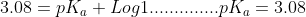 3.08=pK_a+Log1..............pK_a=3.08