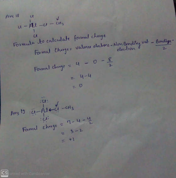 Ans 18 ✓ u-Alu-CH3 ce val. - Bondinge Formula to calculate formal charge Formal chargez valence elections - Non Bonding 2 4 -