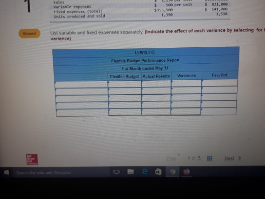 Variable expenses Fixed expenses (total) Units produced and sold $ 500 per unit $153,500 1.39e $ 31.089 141, 1,590 List Varia