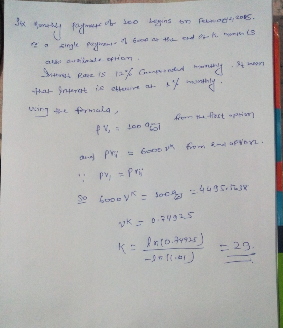 meen & Monthly payments of too begins on February 1, 2005. on a single payment of Good at the end of k monter is also avalasl
