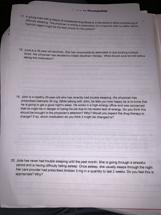 n Pharmacology 17. A young man with a history of occasional drug abuse is in the doctors office com hypnotic agent might be