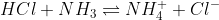 HCI+ NH3 = NH + C1-