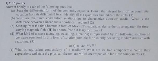 03:15 points Answer brielly to each of the following questions (a) State the differential form of the continuity equation Der