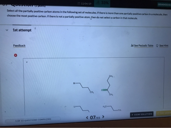 11/04/19 33% 0054943038. qucome poing Select all the partially positive carbon atoms in the following set of molecules. If th