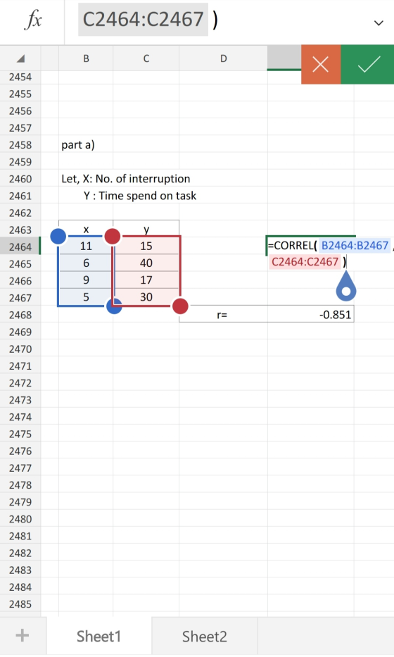 fx C2464:C2467 ) B С D X 2454 2455 2456 2457 2458 part a) 2459 2460 Let, X: No. of interruption Y: Time spend on task 2461 24