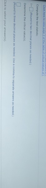Click here to view page 2 of the title of critical Valles ott Compute the test statistic t-(Round to two decimal places as ne