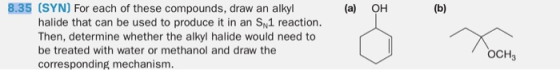 (a) OH 8.35 (SYN) For each of these compounds, draw an alkyl halide that can be used to produce it in an S1 reaction. Then, d
