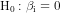 \mathrm{H_0:\beta_i=0}