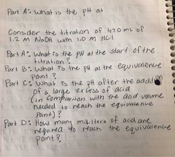 Part A o what is the pH at Consider the titration of 47.0 mL of 1.2 m NaOH with 1.0M HCl Part A What is the pH at the start o