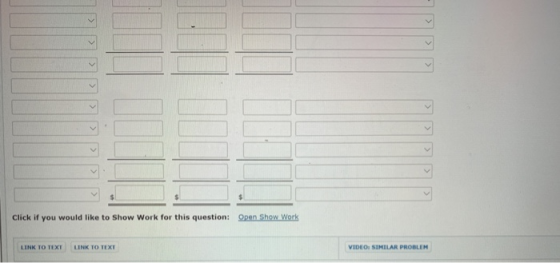 Click if you would like to Show Work for this question: Open Show Work LINK TO TEXT LINK TO TEXT VIDEO SIMILAR PROBLEM