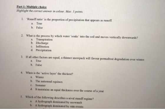 Part 1: Multiple choice Highlight the correct answer in colour. Max: 5 points 1. Runoff ratio is the proportion of precipit
