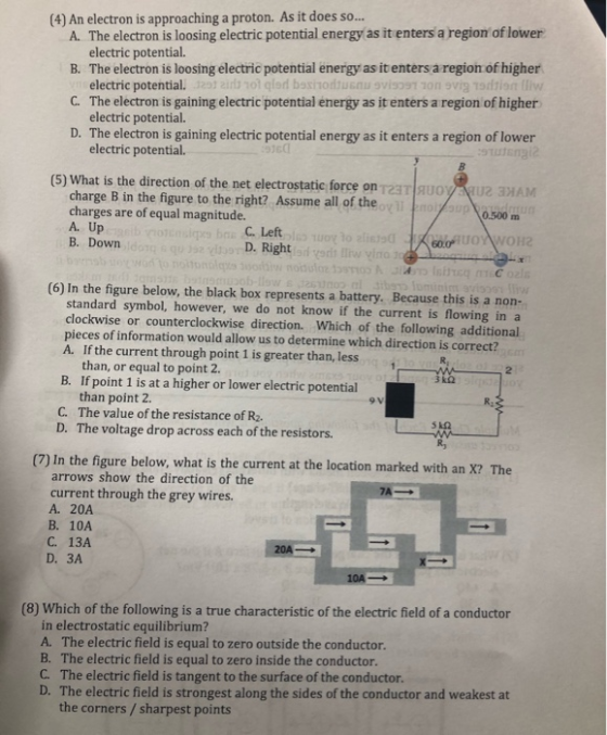 (4) An electron is approaching a proton. As it does so... A. The electron is loosing electric potential energy as it enters a