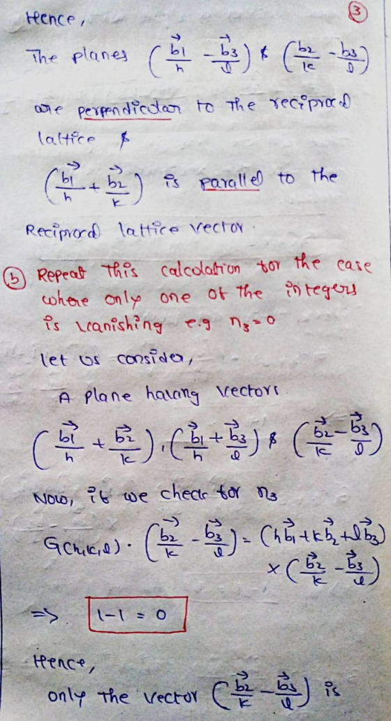 Hence, 3 The planes ( - )* ( 32 - bb are perpendicular to the reciproca lattice & I is parallel to the Reciprord lattice vect