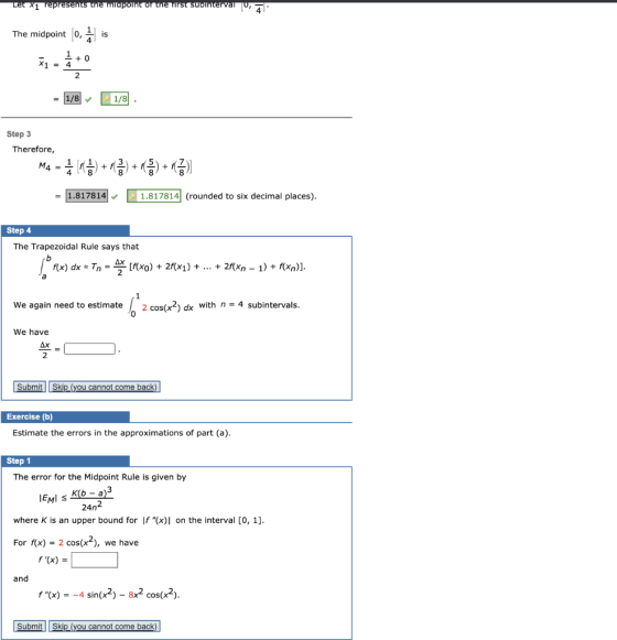 Let X1 represents the maport of the first subinterval The midpoint (0,31 is + 0 *1 = 4 1/8 1/8 Step 3 Therefore, + M4 = 4 mi)