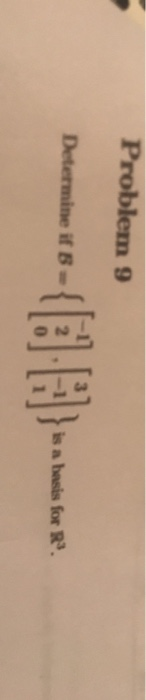 Problem 9 3 2 Determine if B2 -1is a basis for R
