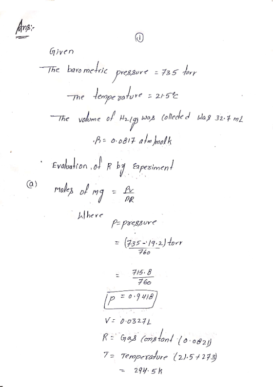 Ams: Given The baro mefric = 735 torr ressure 215C The 2 was olede d wlag 32.4 mL The volome of 0.0817 am noolk Evaluaton .o