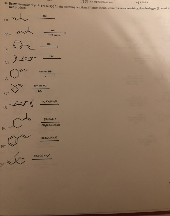 (d) (2)-2.3-diphenyloxirane [e] A.B&C the major organic product(s) for the following reactions must include correct stereoche
