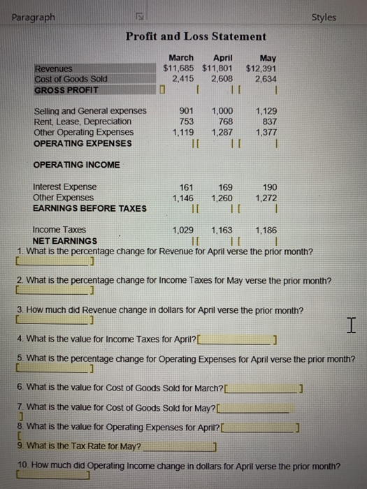 Paragraph IS Styles Profit and Loss Statement Revenues Cost of Goods Sold GROSS PROFIT March April $11,685 $11,801 2,415 2,60