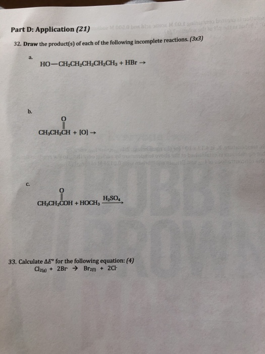 Part D: Application (21) Motos by Moon 32. Draw the product(s) of each of the following incomplete reactions. (3x3) a. HO-CH2