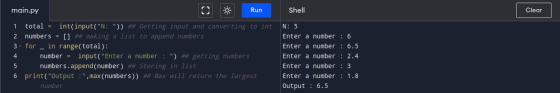 main.py Run Shell Clear 4 1 total = int(input(N: )) ## Getting input and converting to int 2 numbers = [] ## making a list