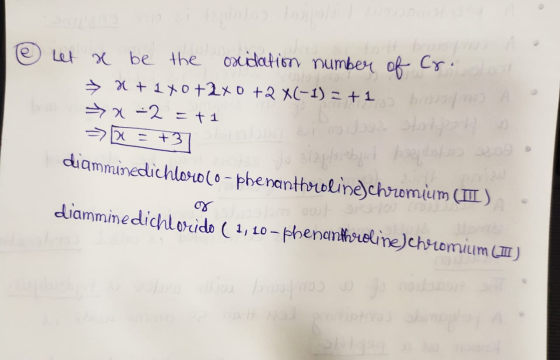 ③ Let a be the oxidation number of Crotone + x + 140+240 +2 X(-1) = +1 bodo 1 -2 = t1 => 1 = +37 be con todos diamminedichlor